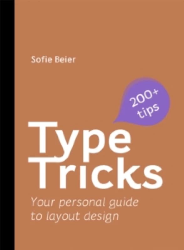 Type Tricks: Layout Design : Your Personal Guide to Layout Design Paperback / softback