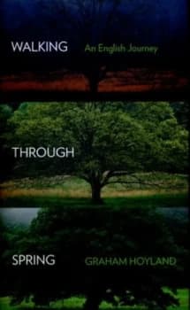 Walking through Spring by Graham Hoyland Hardback