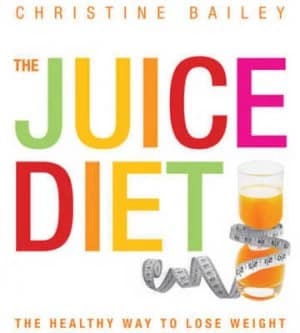 The Juice Diet by Christine Bailey Book
