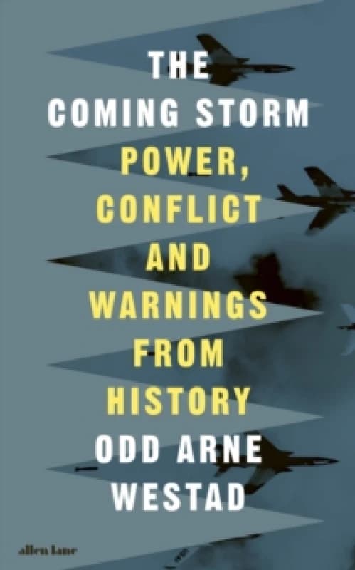 The Coming Storm. Hardback. By Odd Arne Westad Books
