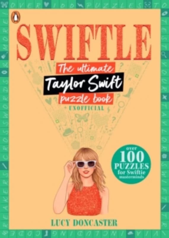 Swiftle : The ultimate Taylor Swift puzzle book Paperback / softback