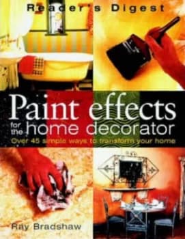 Paint Effects for the Home by Ray Bradshaw Hardback