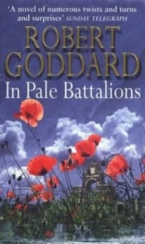 In Pale Battalions by Robert Goddard Paperback