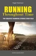 running throughout time the greatest running stories ever told