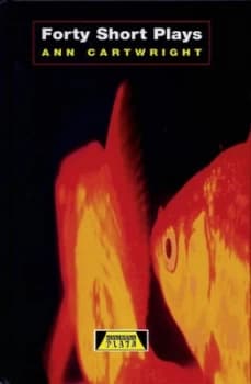 Forty Short Plays by Ann Cartwright Hardback