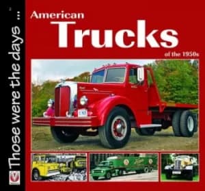 American Trucks of the 1950s by Norm Mort