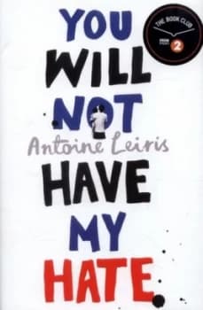 You Will Not Have My Hate by Antoine Leiris Hardback