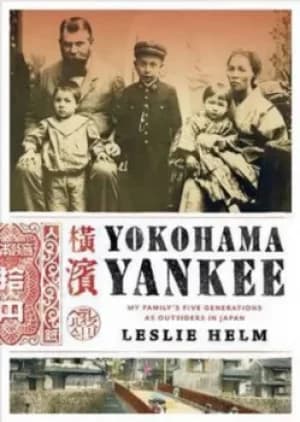 Yokohama Yankee by Leslie Helm