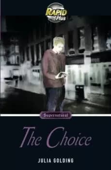 The choice by Julia Golding