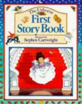 The Usborne First Story Book by Heather Amery and Stephen Cartwright Book