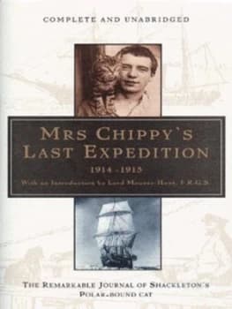 Mrs Chippys Last Expedition by Caroline Alexander Hardback