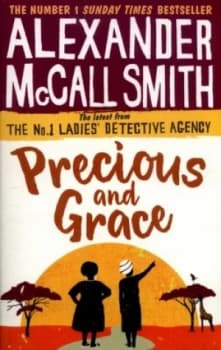 Precious and Grace by Alexander Mccall Smith Book