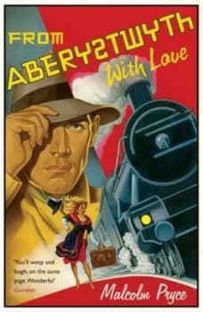 From Aberystwyth with Love by Malcolm Pryce Paperback