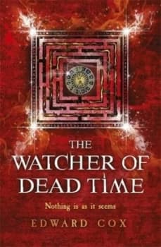 The Watcher of Dead Time by Edward Cox Paperback