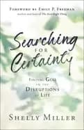 searching for certainty finding god in the disruptions of life