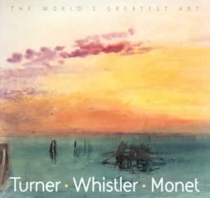 Turner Whistler Monet by Tamsin Pickeral Paperback