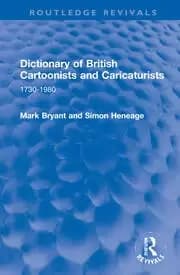Dictionary of British Cartoonists and Caricaturists 1730-1980
