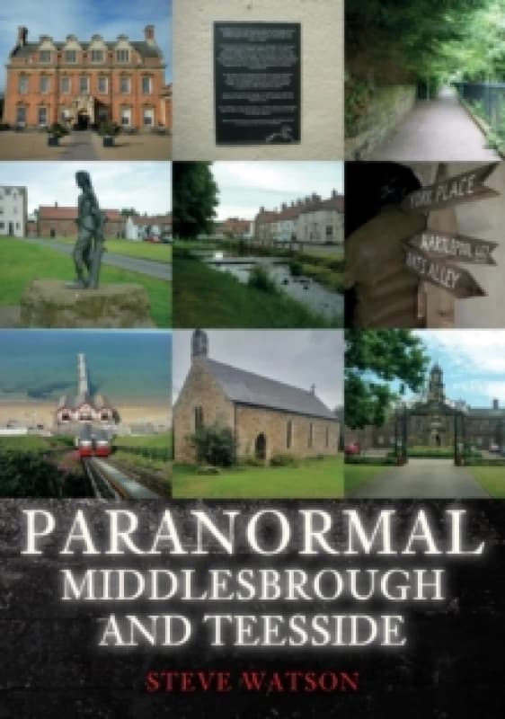 Paranormal Middlesbrough and Teesside Paperback / softback