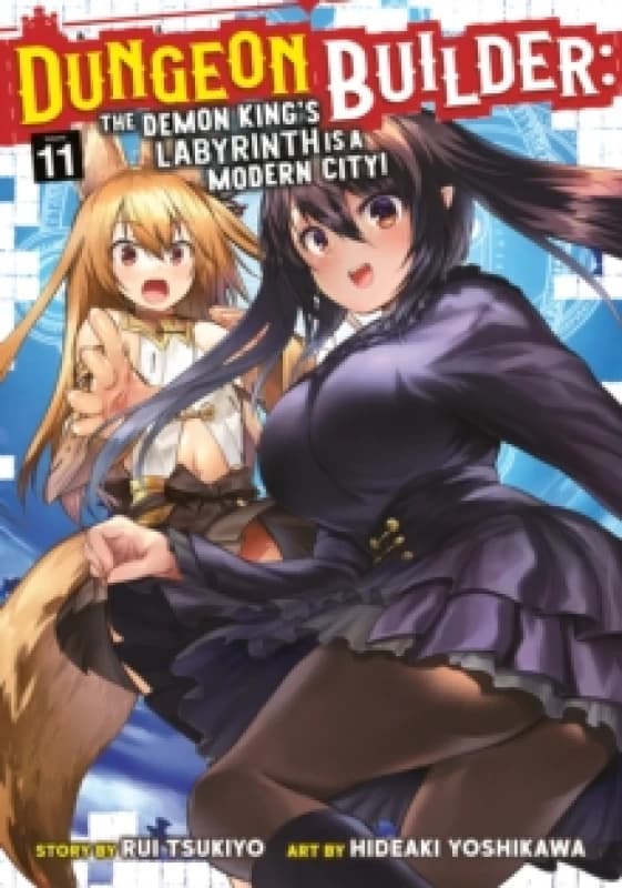 Dungeon Builder: The Demon King's Labyrinth is a Modern City! (Manga) Vol. 11 Paperback / softback