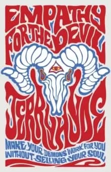 Empathy for the Devil - Make your demons work for you. Without selling your soul.