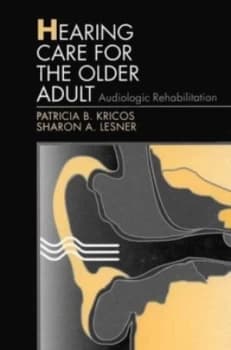Hearing Care for the Older Adult by Patricia Kricos Paperback