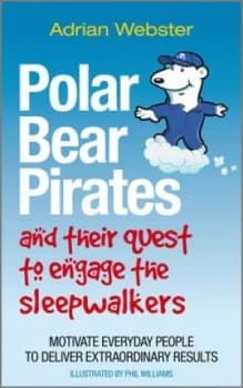 Polar Bear Pirates and Their Quest to Engage the Sleepwalkers by Adrian Webster Book