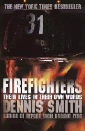 firefighters their lives in their own words