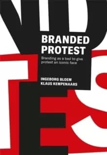 Branded Protest : The Power of Branding and its Influence on Protest Movements