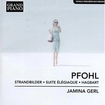 Jamina Gerl - Pfohl: Strandbilder/Suite Élégiaque/Hagbart CD