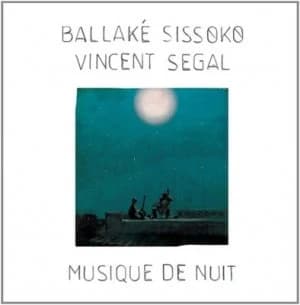 Musique De Nuit by Ballake Sissoko & Vincent Segal CD Album