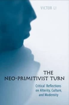 The Neo-Primitivist Turn by Victor Li Hardback