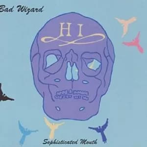 Sophisticated Mouth by Bad Wizard CD Album