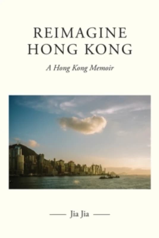 Reimagine Hong Kong. Paperback. By Jia Jia Books