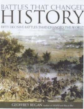 Battles That Changed History by Geoffrey Regan Hardback
