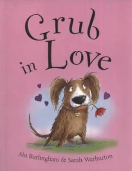 Grub in Love by Abigail Burlingham and Sarah Warburton Paperback