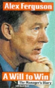 A Will to Win by Alex Ferguson and David Meek Hardback