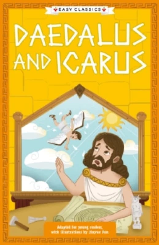 Greek Classics: Daedalus and Icarus (Easy Classics) Paperback / softback