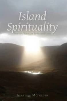 Island Spirituality by Alastair Mcintosh Book