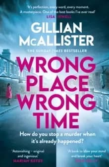 Wrong Place Wrong Time : 'Don't miss it' OBSERVER 'THRILLER OF THE MONTH'