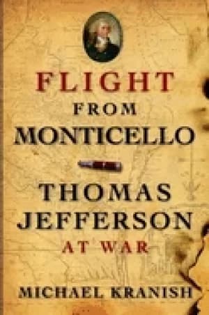 flight from monticello thomas jefferson at war