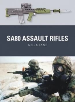 Sa80 Assault Rifles by Neil Grant Book