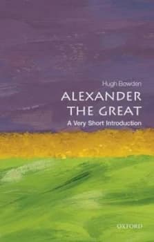 Alexander the Great by Hugh Bowden Book