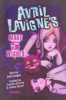 Avril Lavignes Make 5 Wishes by Avril Lavigne and Josh Dysart and Camillo Derrico Book