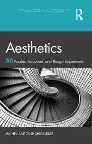 Aesthetics 50 Puzzles Paradoxes and Thought Experiments