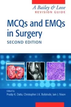 MCQs and EMQs in SurgeryA Bailey & Love Revision Guide Second Edition
