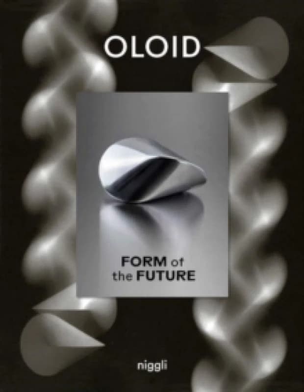 Oloid : Form of the Future Hardback