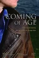 coming of age exploring the spirituality and identity of younger men