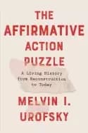affirmative action puzzle a living history from reconstruction to today