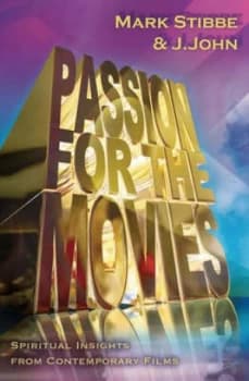 Passion for the Movies by Mark W. G Stibbe and J John Paperback
