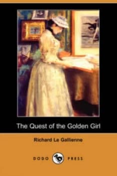 Quest of the Golden Girl dodo Press by Richard Le Gallienne Paperback